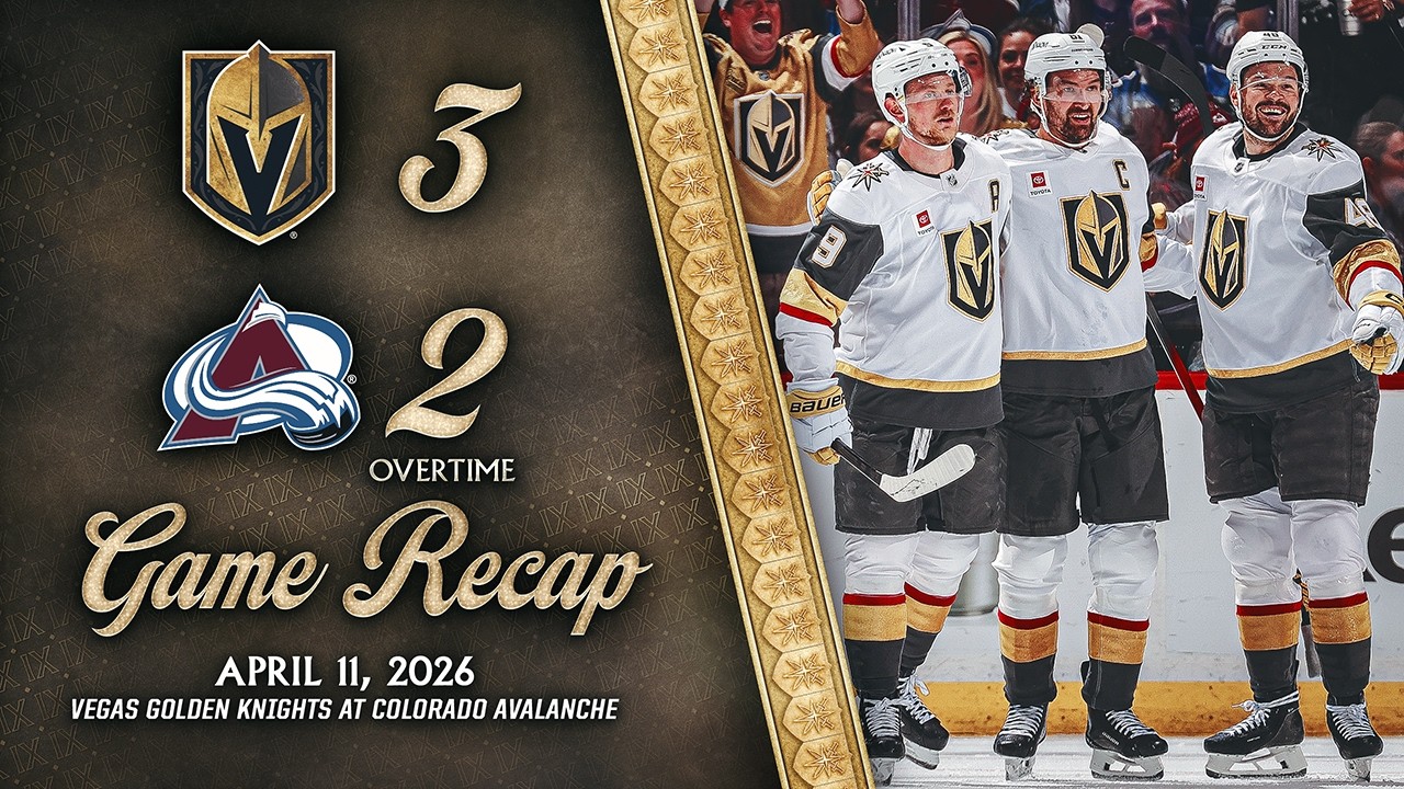 HIGHLIGHTS | Vegas Golden Knights 3, Colorado Avalanche 2, OT | April 11, 2026