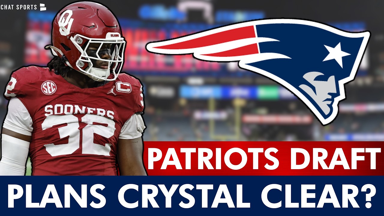 The New England Patriots Draft Plans Just Became CRYSTAL CLEAR!