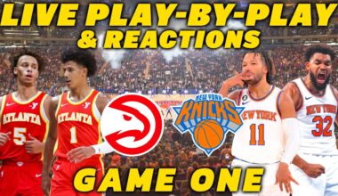 Atlanta Hawks vs New York Knicks | Live Play-By-Play & Reactions