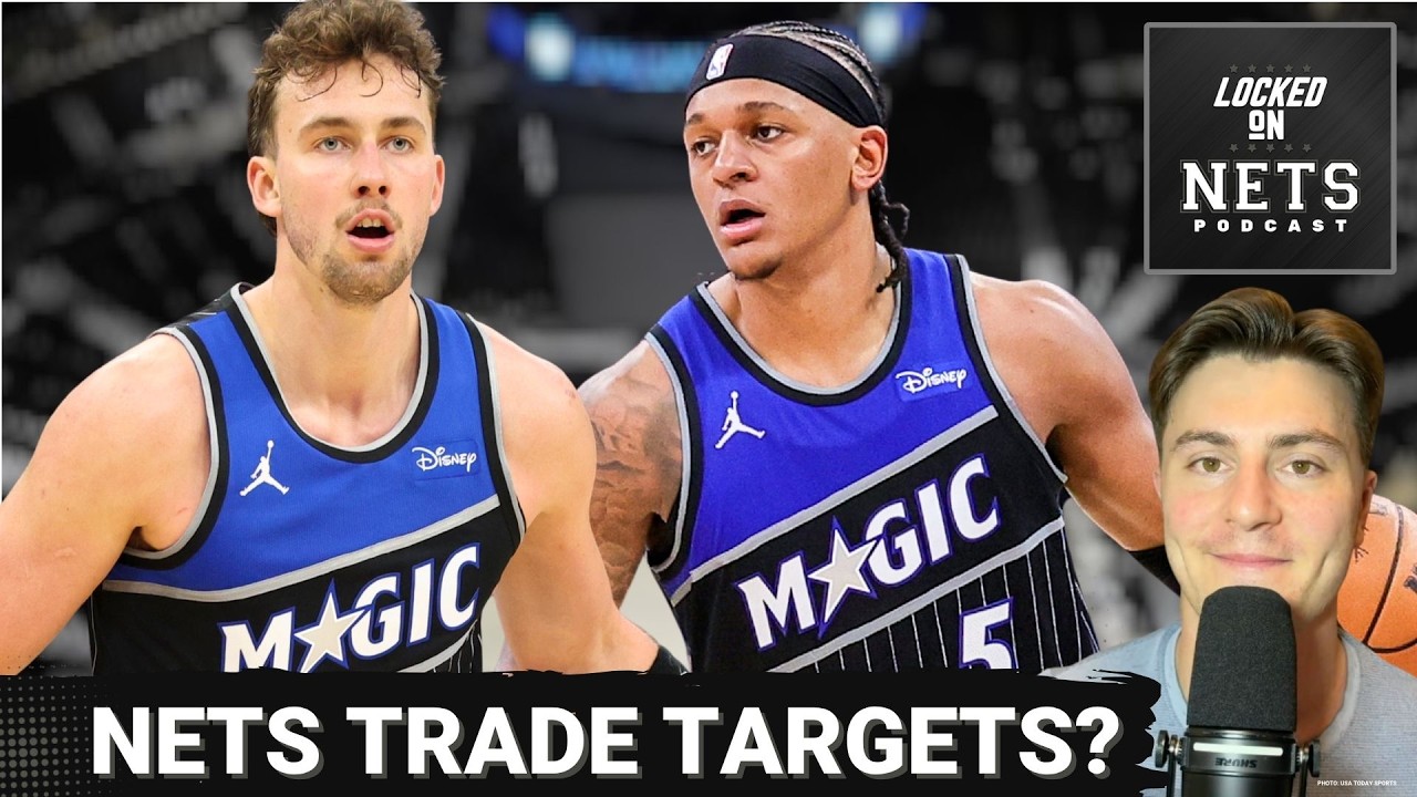 STAR TRADE: Could Paolo Banchero Or Franz Wagner Be Brooklyn Nets TARGETS Amid Magic's STRUGGLES?
