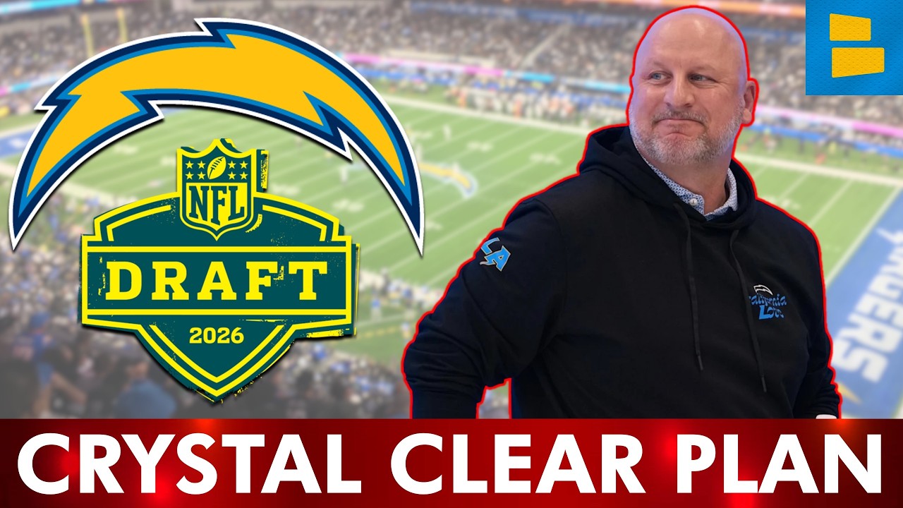 Los Angeles Chargers NFL Draft Plans Are CRYSTAL CLEAR