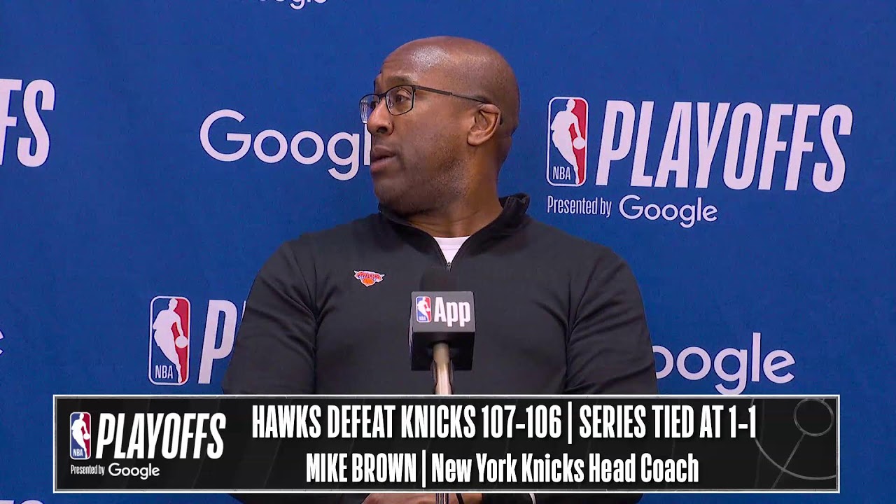 Atlanta Hawks vs. New York Knicks | Game 2 Postgame Media Availability