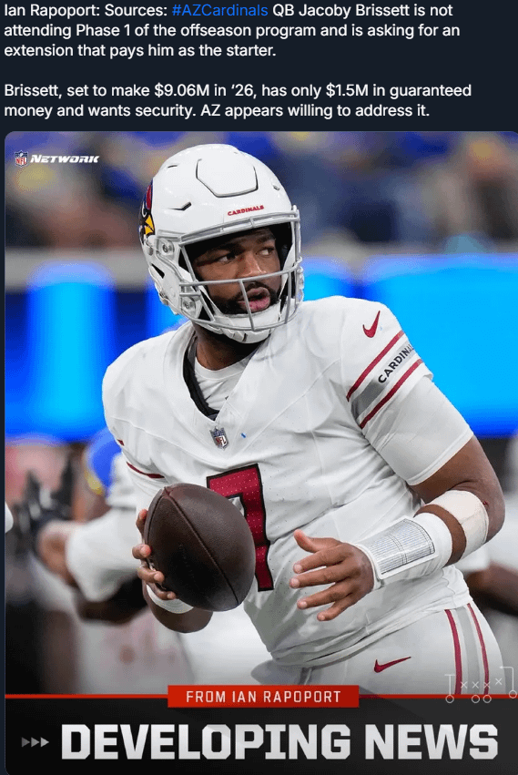 [Rapoport] Sources: Cardinals QB Jacoby Brissett is not attending Phase 1 of the offseason program and is asking for an extension that pays him as the starter. 

Brissett, set to make $9.06M in ‘26, has only $1.5M in guaranteed money and wants security. AZ appears willing to address it.