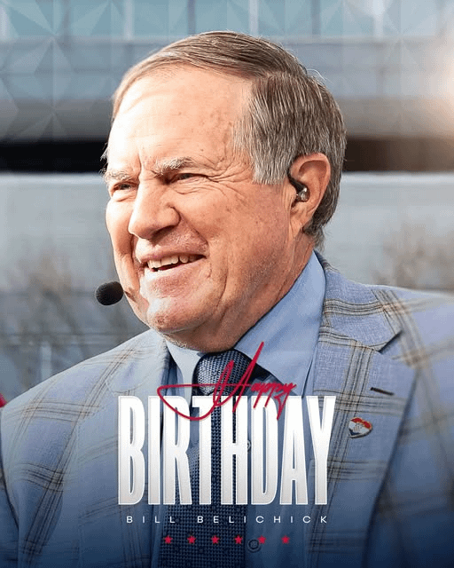 Happy 74th Birthday, Bill Belichick!