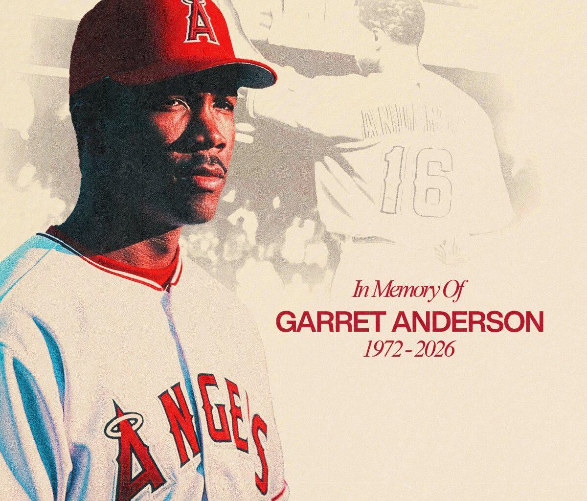 Garret Anderson has passed away