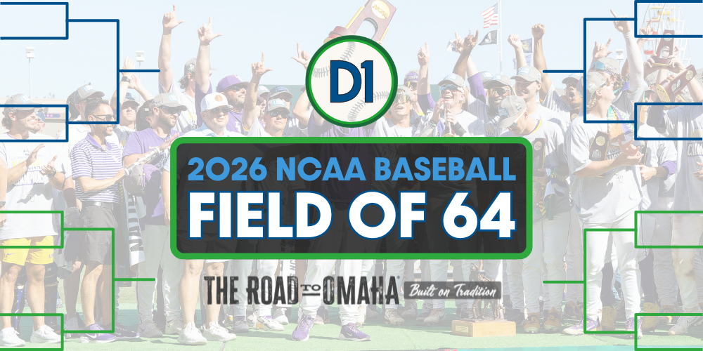 2026 NCAA Field Of 64 Projections: May 24 • D1Baseball