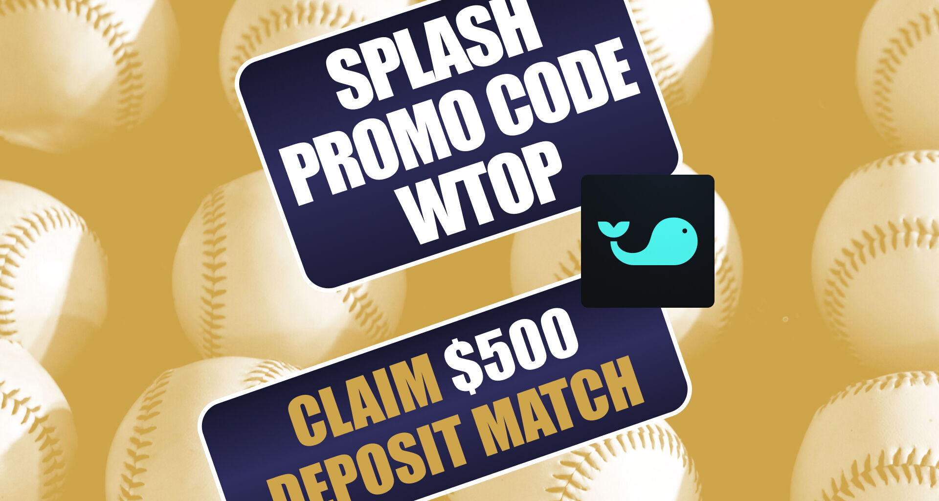 Splash Promo Code WTOP: Get $500 MLB Bonus With 50% Deposit Match Sunday