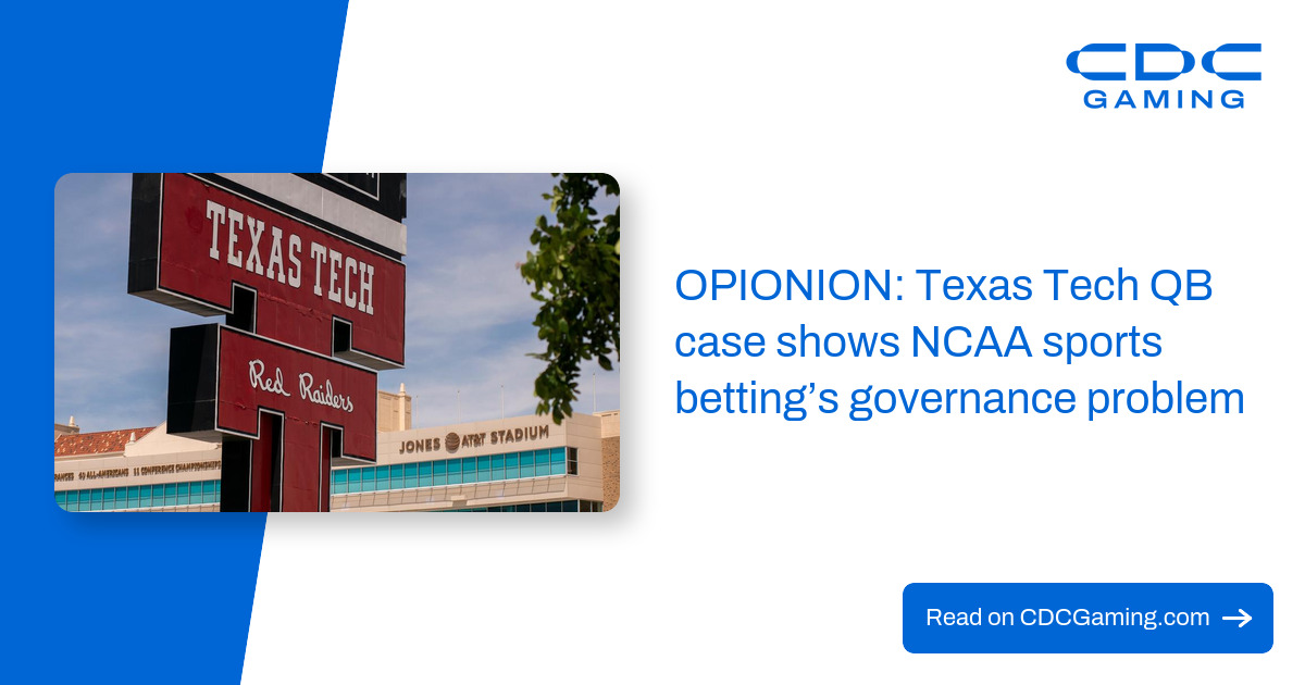 OPIONION: Texas Tech QB case shows NCAA sports betting’s governance problem – CDC Gaming