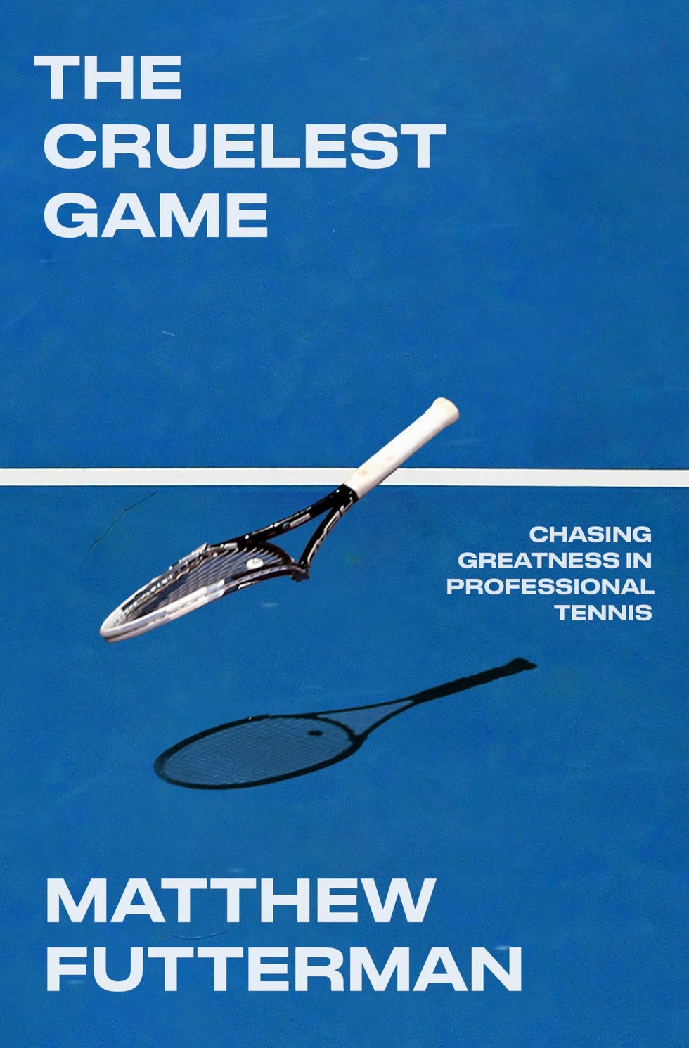 The Cruelest Game: Chasing Greatness in Professional Tennis The Cruelest Game: Chasing Greatness in Professional Tennis